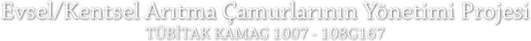 Evsel/Kentsel Arıtma Çamurlarının Yönetimi Projesi - TÜBİTAK KAMAG 1007